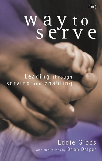 Way to serve: Leading Through Serving And Enabling