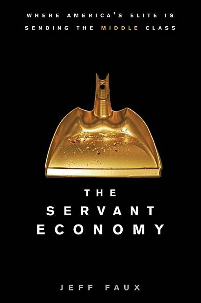 The Servant Economy: Where America's Elite Is Sending Middle Class