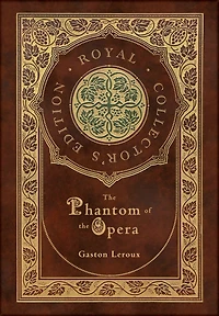 The Phantom of the Opera (Royal Collector's Edition) (Case Laminate Hardcover with Jacket)