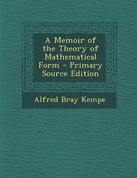 A Memoir of the Theory Mathematical Form - Primary Source Edition