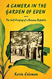 a Camera The Garden of Eden: Self-Forging Banana Republic