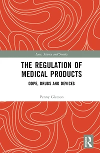 The Regulation of Medical Products: Dope, Drugs and Devices