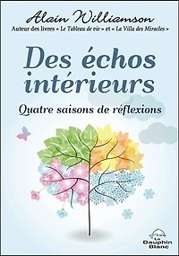 Des échos intérieurs : quatre saisons de réflexions: réflexions