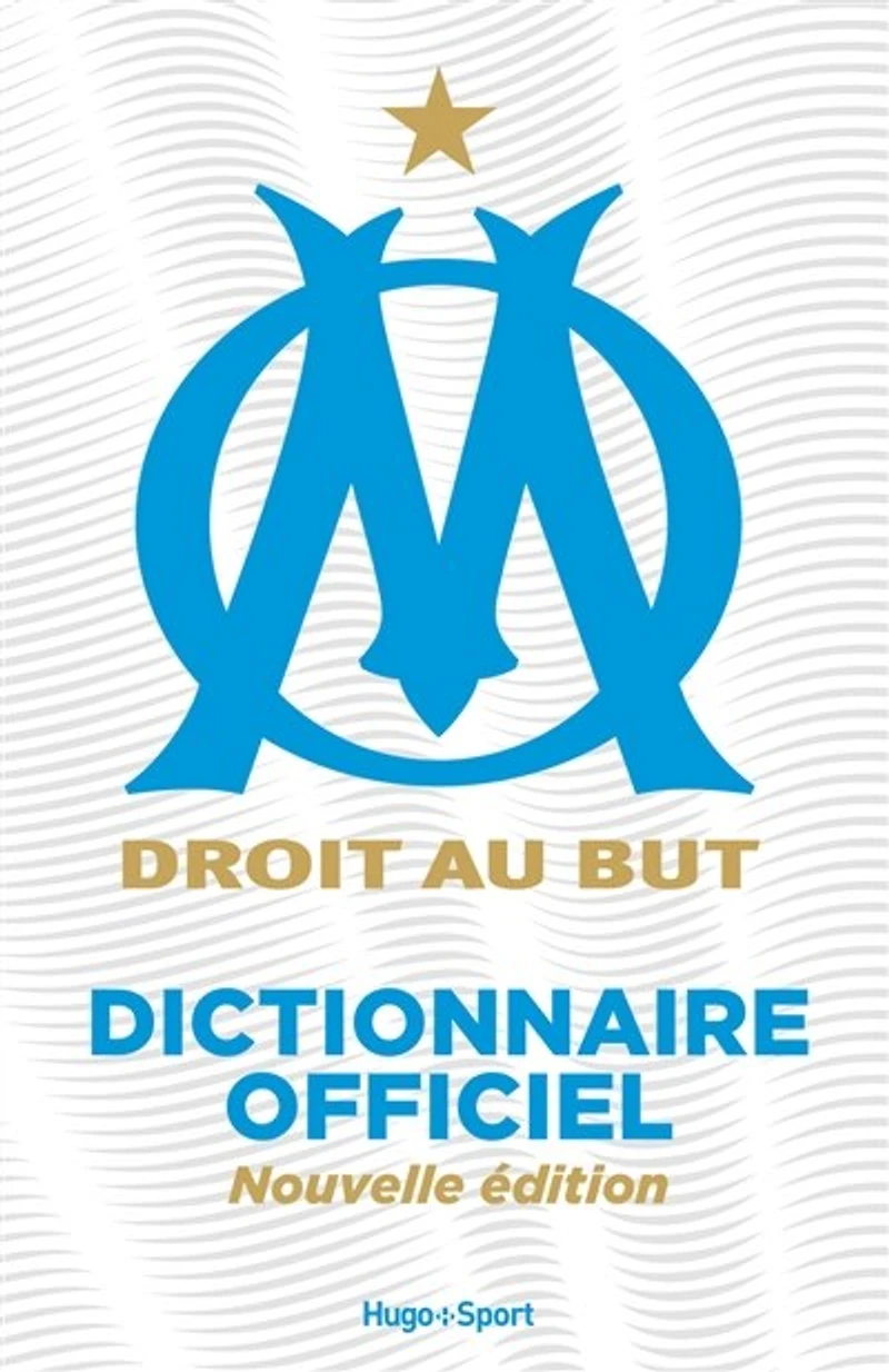 Dictionnaire officiel Olympique de Marseille