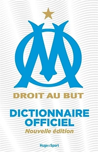 Dictionnaire officiel Olympique de Marseille