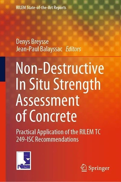 Non-destructive Situ Strength Assessment Of Concrete: Practical Application The Rilem Tc 249-isc Recommendations