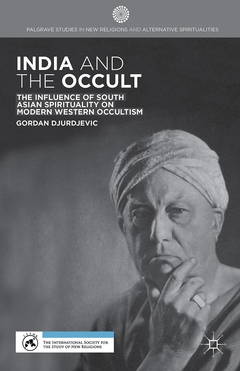 India and The Occult: Influence of South Asian Spirituality on Modern Western Occultism