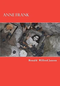 Anne Frank: Stille Getuigen. Herinneringen aan het leven van een joods meisje.
