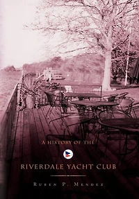 A History of the Riverdale Yacht Club