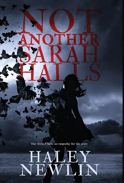 Not Another Sarah Halls: The Wicked Have No Empathy For The Pure