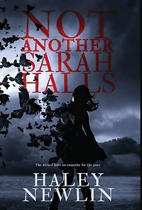 Not Another Sarah Halls: The Wicked Have No Empathy For The Pure