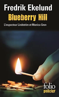 Blueberry Hill: une enquête du commissaire Lindström et de Monica Gren