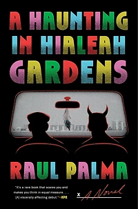 A Haunting Hialeah Gardens: Novel