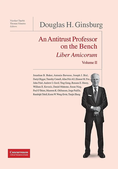 Douglas H. Ginsburg Liber Amicorum Vol. Ii: An Antitrust Professor On The Bench