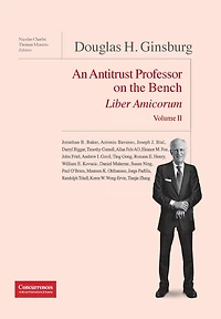Douglas H. Ginsburg Liber Amicorum Vol. Ii: An Antitrust Professor On The Bench