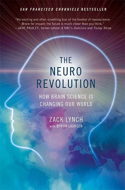 The Neuro Revolution: How Brain Science Is Changing Our World