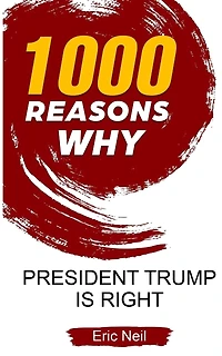 1000 Reasons why President Trump is right