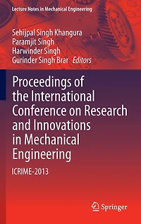 Proceedings of the International Conference on Research and Innovations Mechanical Engineering: ICRIME-2013