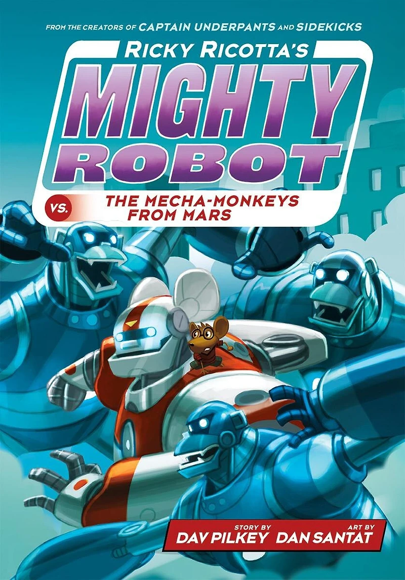 Ricky Ricotta's Mighty Robot vs. the Mecha-Monkeys from Mars (Ricky #4)
