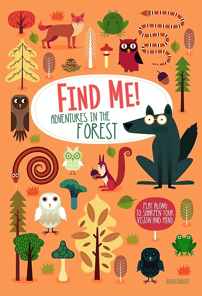 Find Me! Adventures the Forest: Play Along to Sharpen Your Vision and Mind