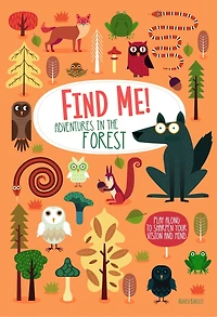 Find Me! Adventures the Forest: Play Along to Sharpen Your Vision and Mind