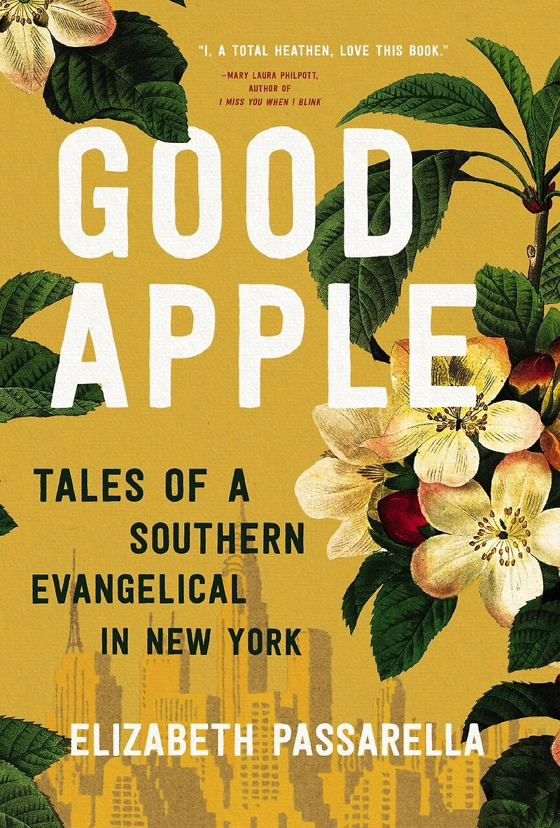 Good Apple: Tales Of A Southern Evangelical New York