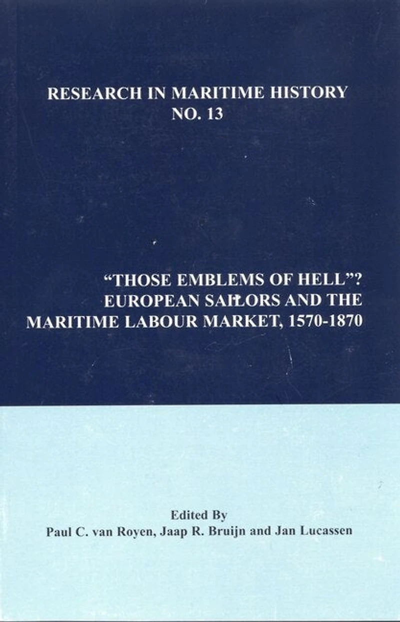 Those Emblems of Hell?: European Sailors and the Maritime Labour Market, 1570-1870