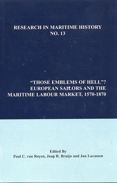 Those Emblems of Hell?: European Sailors and the Maritime Labour Market, 1570-1870