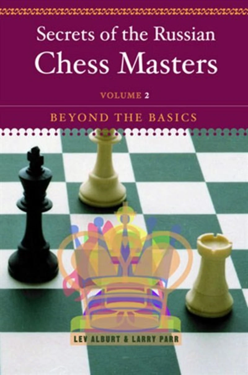 Secrets Of The Russian Chess Masters