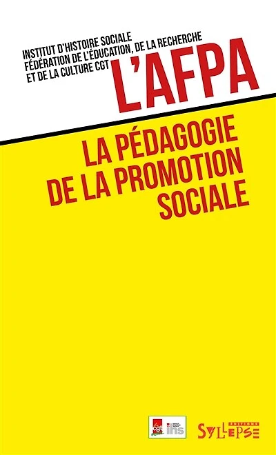L' AFPA: la pédagogie de la promotion sociale