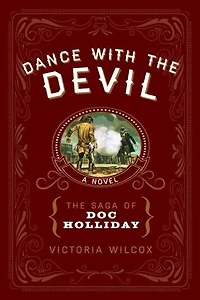 Dance with the Devil: The Saga of Doc Holliday