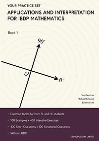 Applications And Interpretation For Ibdp Mathematics Book 1: Your Practice Set
