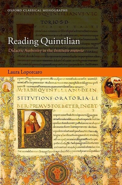 Reading Quintilian: Didactic Authority the Institutio oratoria