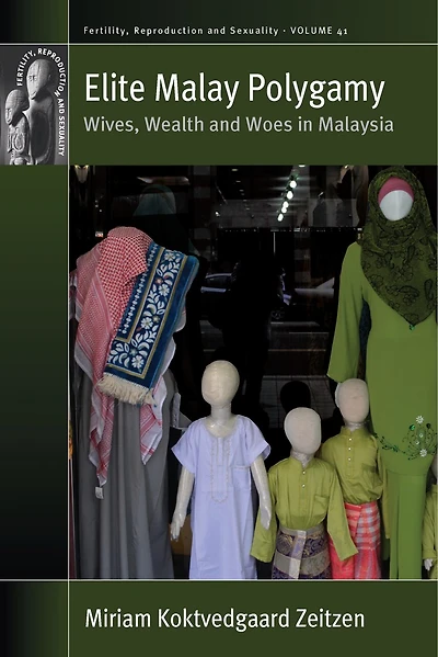 Elite Malay Polygamy: Wives, Wealth and Woes Malaysia