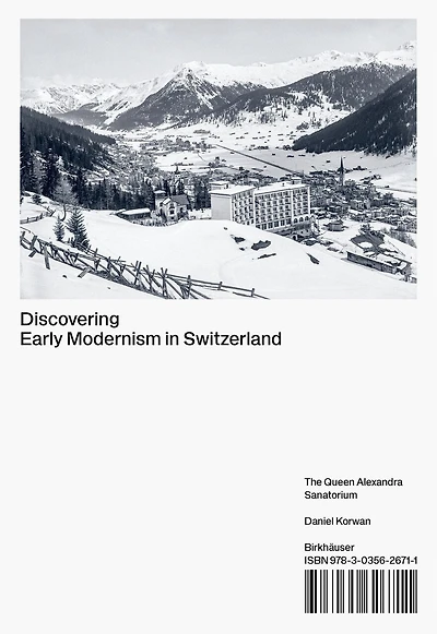 Discovering Early Modernism in Switzerland: The Queen Alexandra Sanatorium