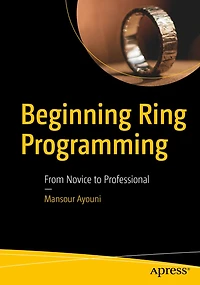 Beginning Ring Programming: From Novice To Professional