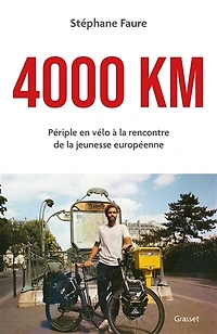 4.000 km : périple en vélo à la rencontre de jeunesse européenne: européenne