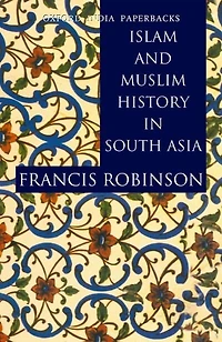 Islam and Muslim History in South Asia