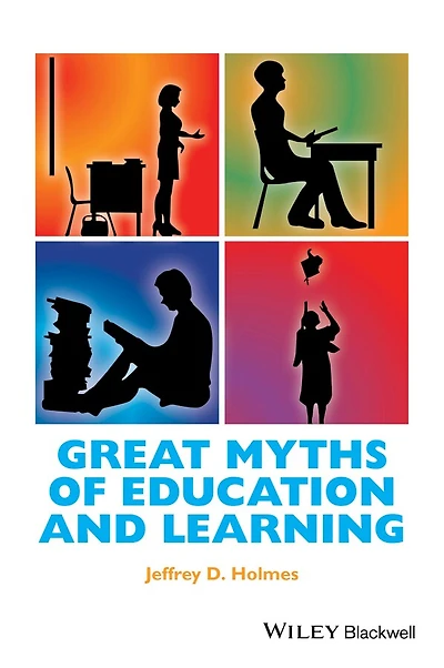 Great Myths of Education and Learning
