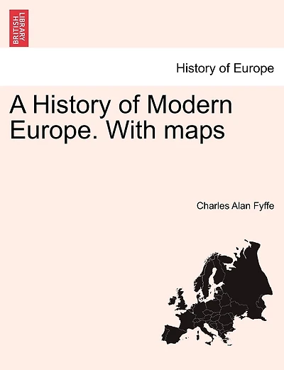 A History Of Modern Europe. With Maps