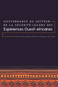 Gouvernance du secteur de la Sécurité: Leçons des expériences ouest-africaines