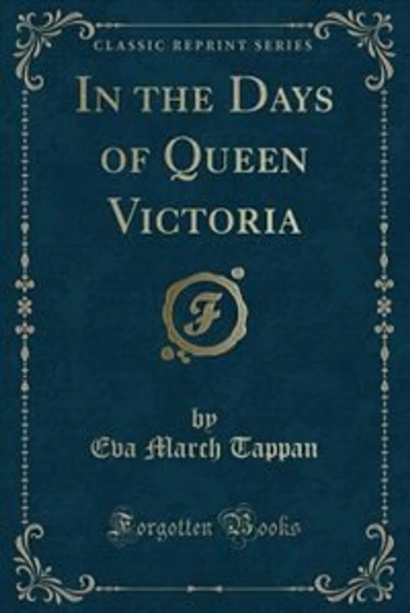 In the Days of Queen Victoria (Classic Reprint)