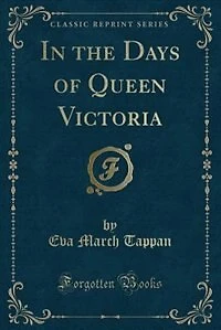 In the Days of Queen Victoria (Classic Reprint)
