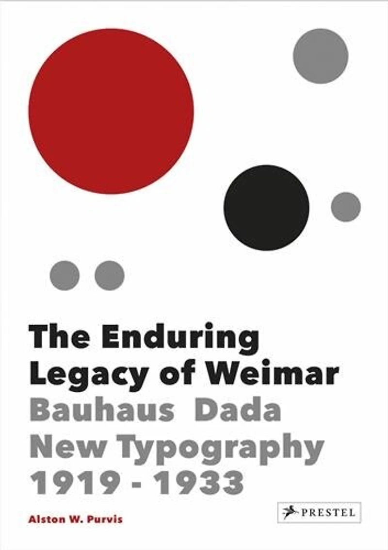 The Enduring Legacy of Weimar: Graphic Design & New Typography 1919-1933