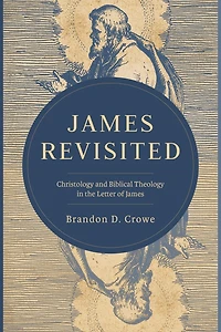 James Revisited: Christology and Biblical Theology in the Letter of James