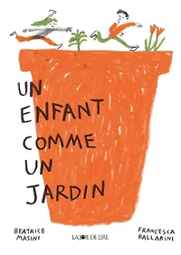 Un enfant comme un jardin