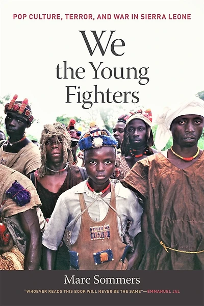 We the Young Fighters: Pop Culture, Terror, and War Sierra Leone