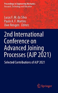 2nd International Conference on Advanced Joining Processes (AJP 2021): Selected Contributions of AJP 2021