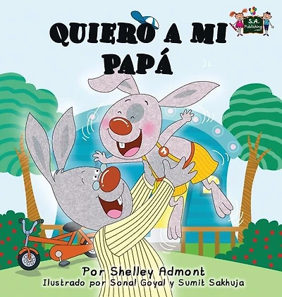 Quiero a mi Papá: I Love My Dad (Spanish Edition)