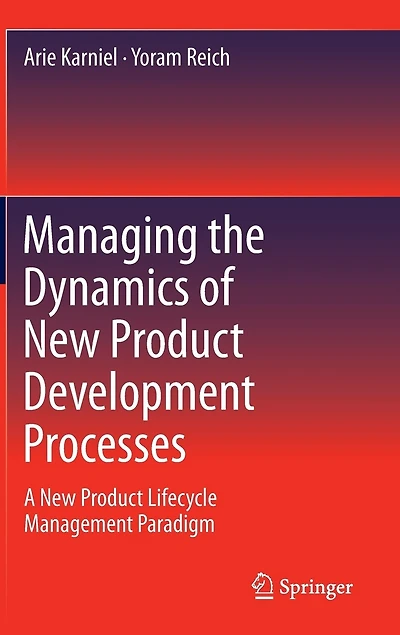 Managing the Dynamics of New Product Development Processes: A Lifecycle Management Paradigm